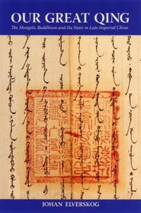 Our Great Qing - Johan Elverskog