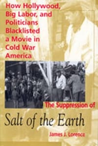 The Suppression of "Salt of the Earth"