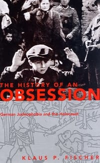 The History of an Obsession - Klaus P. Fischer