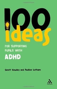 100 Ideas for Supporting Pupils with ADHD