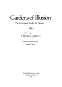 Gardens of Illusion: Genius of Andre Le Nostre