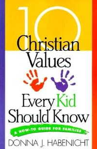 10 Christian Values Every Kid Should Know
