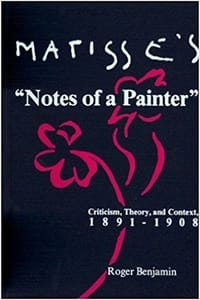 Matisse's "Notes of a Painter": Criticism, Theory, and Context, 1891-1908