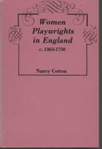 Women Playwrights in England, c.1363-1750