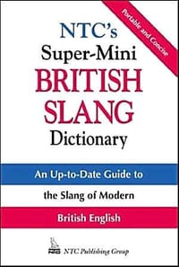 NTC's Super-mini British Slang Dictionary