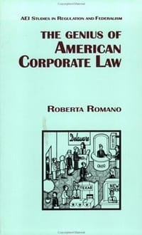 The Genius of American Corporate Law (Aei Studies in Regulation and Federalism)