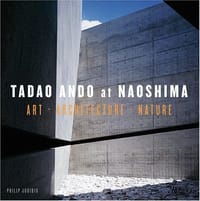 Tadao Ando at Naoshima - Philip Jodidio
