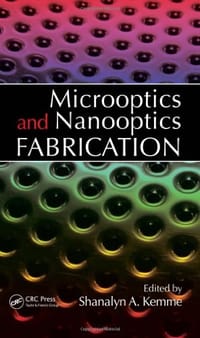 Microoptics and Nanooptics Fabrication - Kemme, Shanalyn 编