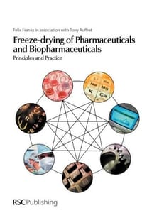 Freeze-Drying of Pharmaceuticals and Biopharmaceuticals