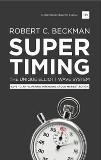 Supertiming: The Unique Elliott Wave System: Keys to anticipating impending stock market action - 无名图书