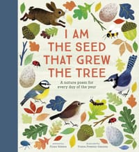 I Am the Seed That Grew the Tree