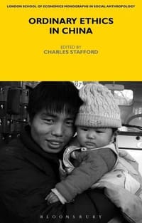 Ordinary Ethics in China - Charles Stafford