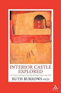 \Interior Castle\" Explored St. Teresa's Teaching on the Life of Deep Union with God"