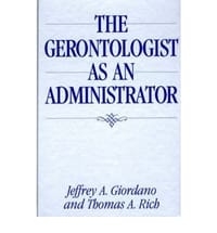 The Gerontologist As an Administrator