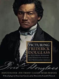 Picturing Frederick Douglass: An Illustrated Biography of the Nineteenth Century's Most Photographed American - 无名图书