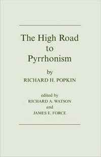 The High Road to Pyrrhonism
