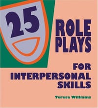 25 Role Plays for Developing Interpersonal Skills