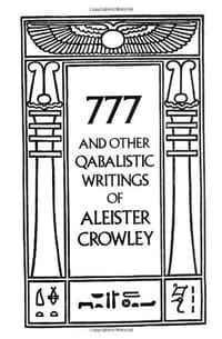 777 And Other Qabalistic Writings of Aleister Crowley
