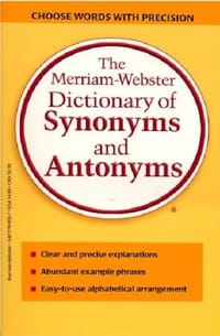 The Merriam-Webster Dictionary of Synonyms and Antonyms - Merriam-Webster