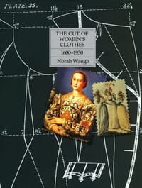 The Cut of Women's Clothes - Norah Waugh