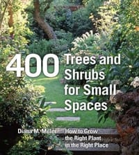 400 Trees and Shrubs for Small Spaces