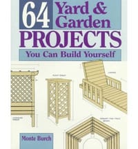 64 Yard and Garden Projects You Can Build Yourself