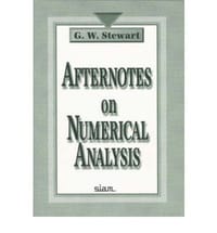 Afternotes on Numerical Analysis - Stewart, G.W.