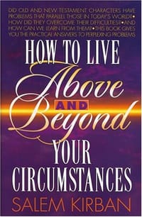 How to Live Above and Beyond Your Circumstances
