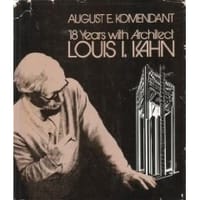 18 Years with Architect Louis I. Kahn