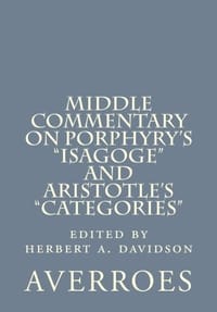 Middle Commentary on Porphyry's "Isagoge" and Aristotle's "Categories"