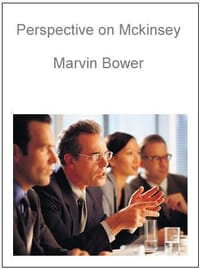 Perspective on McKinsey & Company, the World's Top Strategic Consulting Firm
