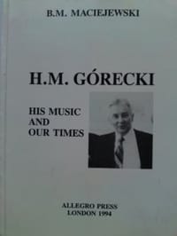 Górecki – His Music And Our Times