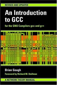 An Introduction to GCC - Brian J. Gough, Richard M. Stallman