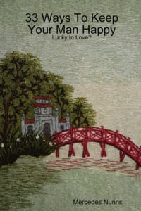 33 Ways To Keep Your Man Happy - Lucky In Love? - Nunns, Mercedes