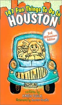 147 Fun Things to Do in Houston