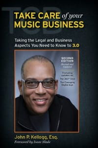 Take Care of Your Music Business, Taking the Legal and Business Aspects You Need to Know to 3.0