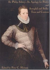 Sir Philip Sidney's Apology for Poetry and Astrophil and Stella
