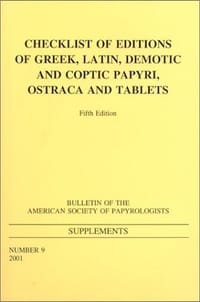 Checklist of Editions of Greek and Latin Papyri, Ostraca and Tablets