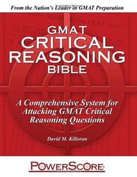 The PowerScore GMAT Critical Reasoning Bible - David M. Killoran