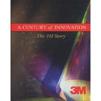 A Century of Innovation The 3M Story - 无名图书