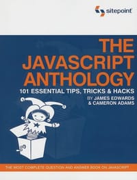 The JavaScript Anthology - Cameron Adams, James Edwards