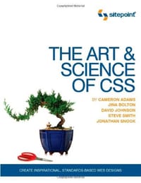 The Art and Science of CSS - Jonathan Snooks, Steve Smith, Jina Bolton, Cameron Adams, David Johnson