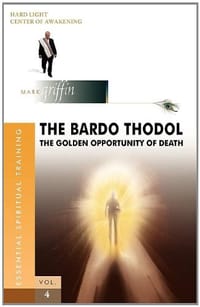 The Bardo Thodol - A Golden Opportunity