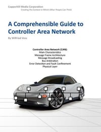 A Comprehensible Guide to Controller Area Network - Voss, Wilfried