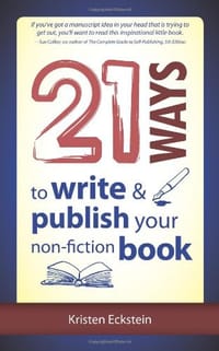 21 Ways to Write & Publish Your Non-Fiction Book
