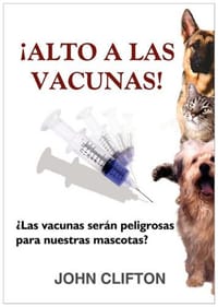 Alto a Las Vacunas! Las Vacunas Seran Peligrosas Para Nuestras Mascotas?