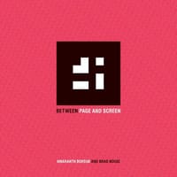Amaranth Borsuk and Brad Bouse - Between Page and Screen