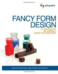 Fancy Form Design - Jina Bolton, Derek Featherstone, Tim Connell
