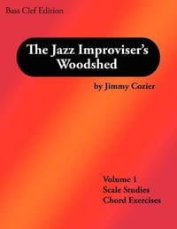 The Jazz Improviser's Woodshed - Volume 1 Scale Studies Chord Exercises Bass Clef Edition