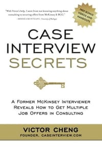 Case Interview Secrets - Victor Cheng